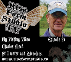Charles Meck Fly Fishing Video